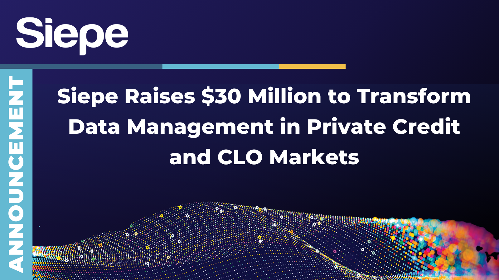 Siepe Raises $30 Million to Transform Data Management in Private Credit and CLO Markets